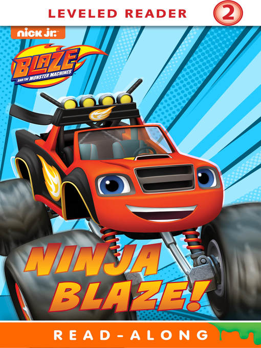Title details for Ninja Blaze! by Nickelodeon Publishing - Wait list
